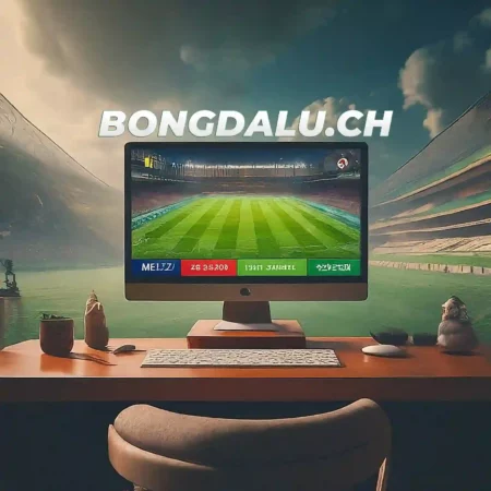 Bongdalu PC: Kiểm tra kết quả trận đấu từ thiết bị máy tính của bạn